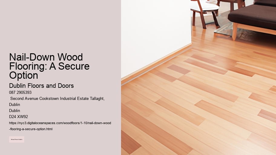 Nail-Down Wood Flooring: A Secure Option