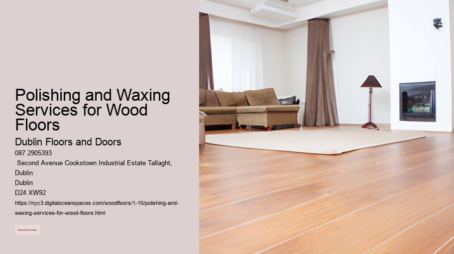 Polishing and Waxing Services for Wood Floors