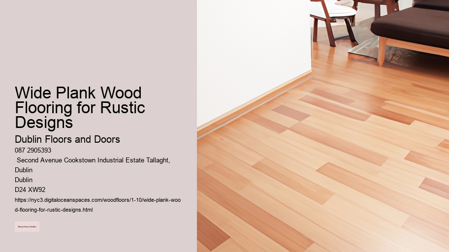 Wide Plank Wood Flooring for Rustic Designs