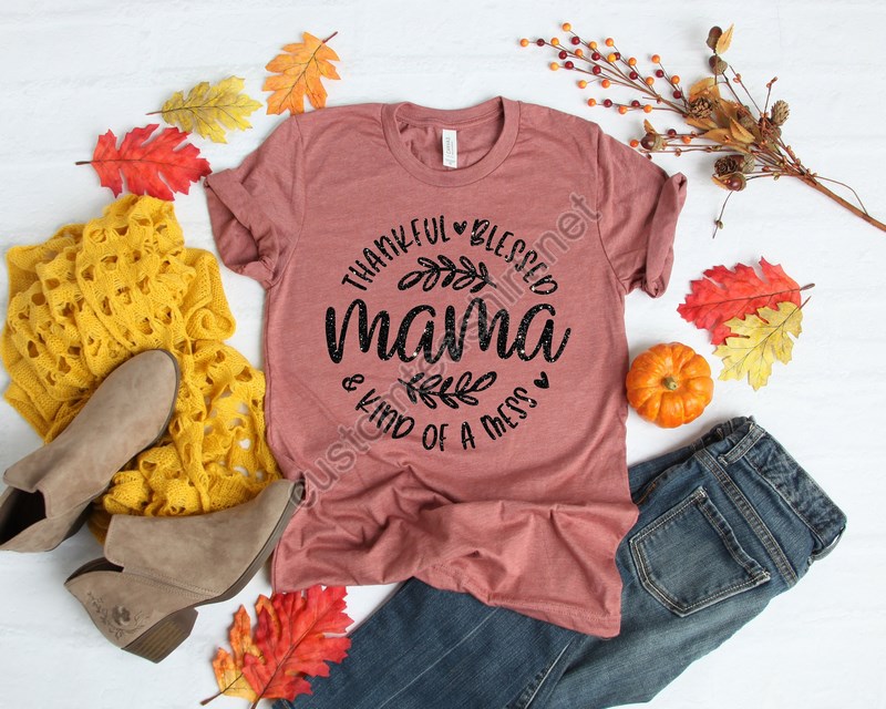 Thankful Mama Shirtthankful Shirtthanksgiving Shirtmom Shirtwomen's Fall Shirtgrateful Thankful Blessed Shirtthanksgiving Mom Gift