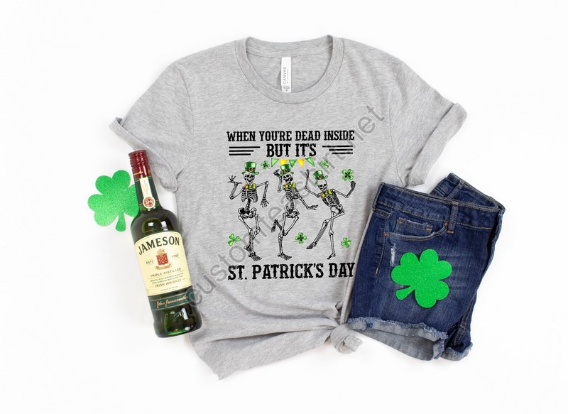 St Patricks Day Shirtwhen You're Dead Inside But It's Patricks Day Shirtst Patrick's Day Shirtirish Shirtpatrick Matching Shirtirish