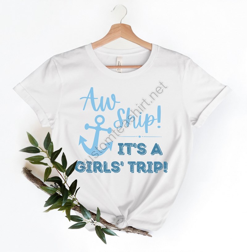 Cruise Squad Shirtmatching Cruise Shirtcruise 2023 Shirtmatching Family Outfitsbesties Cruise Vacation Shirtaw Ship It's A Girls' Trip