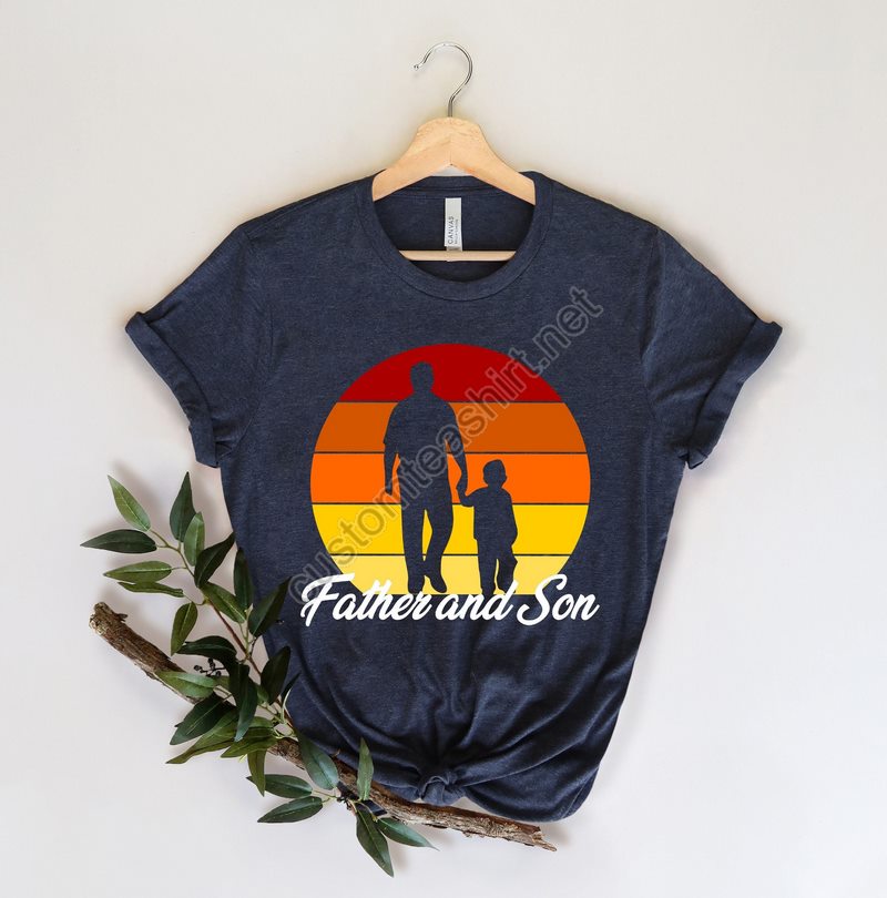 Father And Son Shirtnew Dad Shirtdad Shirtdaddy Shirtfather's Day Shirtbest Dad Shirtgift For Daddad And Child Shirtbirthday Shirt