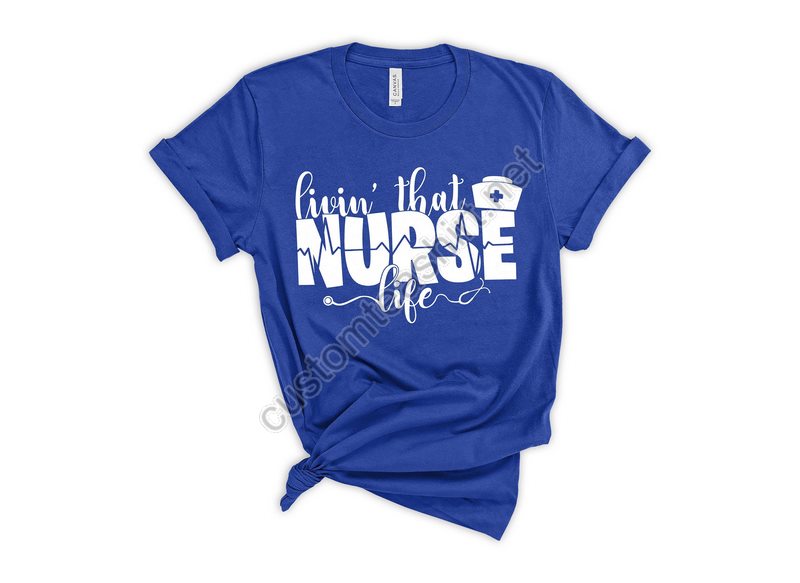 Nurse Shirt Gift For Nurse Shirt For Nurse Funny Shirt For Nurse Livin' That Nurse Life School Nurse Shirt Nurse Crew Shirt