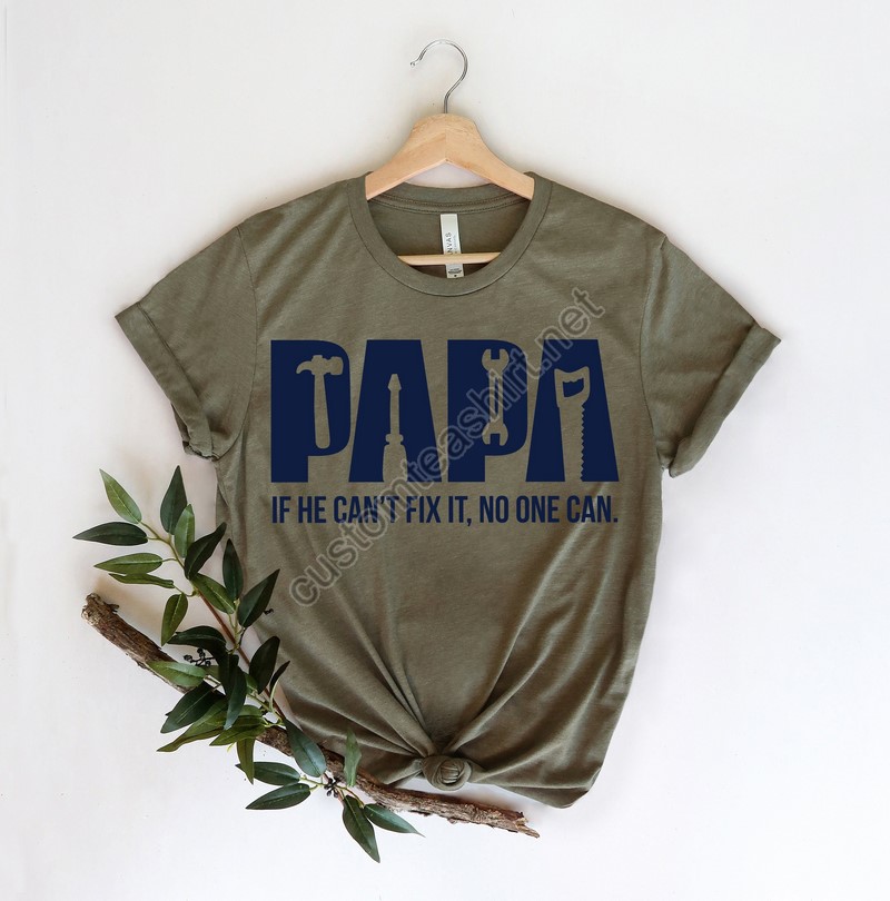 Funny Papa Birthday Shirtfixer Of Things Shirtpapa Tools Shirtpapa Shirtpapa Can Fix It Tool Box Shirtfather's Day Shirtgift For Papa