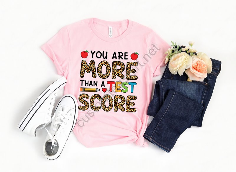 Leopard You Are More Than A Test Score Shirttesting Shirtteacher Shirtsteacher Team Shirtstest Day Shirttesting Coordinator Shirt