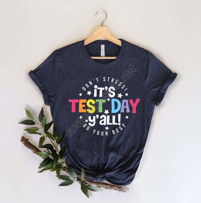 It's Test Day Y'all Shirttesting Shirtteacher Shirtsteacher Team Shirtstest Day Shirttesting Coordinator Shirtcute Teacher Gift