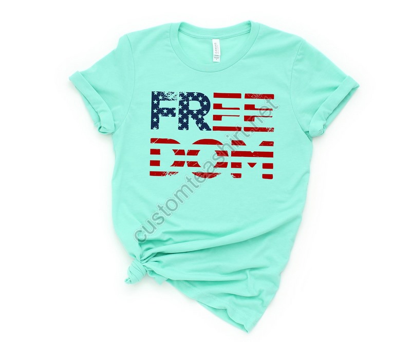 4th Of July Freedom Usa Shirtfreedom Shirtfourth Of July Shirtpatriotic Shirtindependence Day Shirtspatriotic Family Shirts