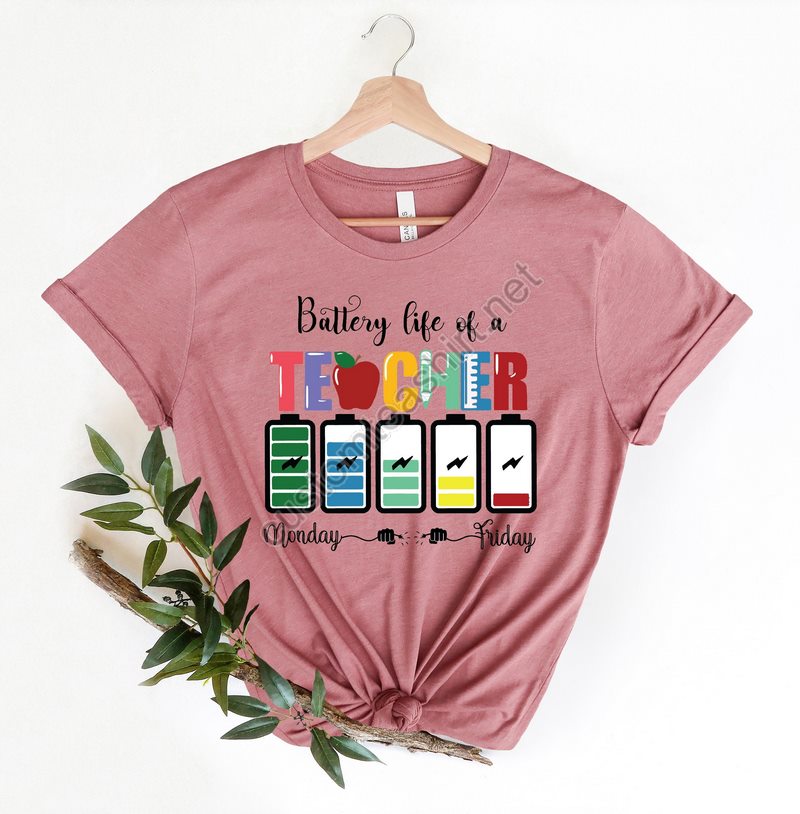 Battery Of Life A Teacher Shirtfunny Teacher Shirtback To School Shirtgift For Teachersteacher Appreciation Tee1st Day Of School