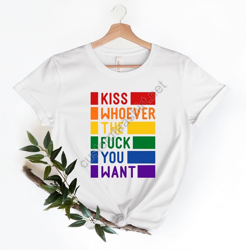 Kiss Whoever The Fuck You Want Gay Pride Lgbtq Shirt Pride Shirt Trans T Shirt Lgbt Clothing Pride Shirt Lgbt Shirt Women Gay Clothing