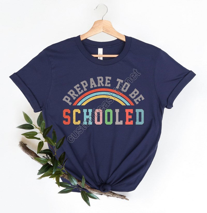 Prepare To Be Schooled Shirtsteach Love Inspire Shirtback To School Shirtteacher Teeteacher Appreciation Tee1st Day Of School