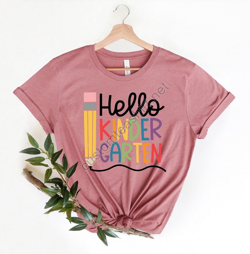 Hello Kindergarten Shirt Kindergarten Teacher Shirt First Day Of School Shirt Back To School Shirt First Grade Shirts Students Shirt