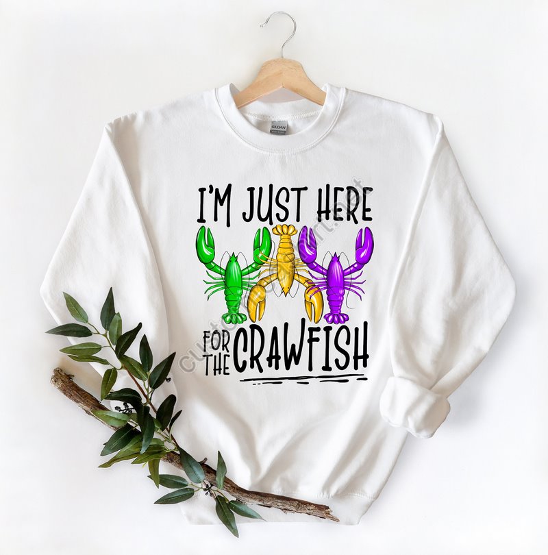 I'm Just Here For The Crawfish Sweatshirt Nola Shirtfat Tuesday Shirtflower De Luce Shirtlouisiana Shirtsaints New Orleans Shirt