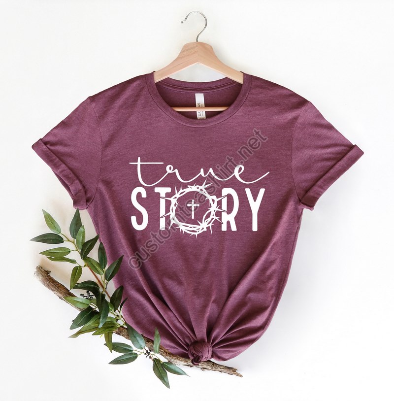 True Story Easter Shirtchristian Easter Shirteaster Shirt For Womaneaster Is For Jesus Shirteaster Shirteaster Family Shirtwomens Tee