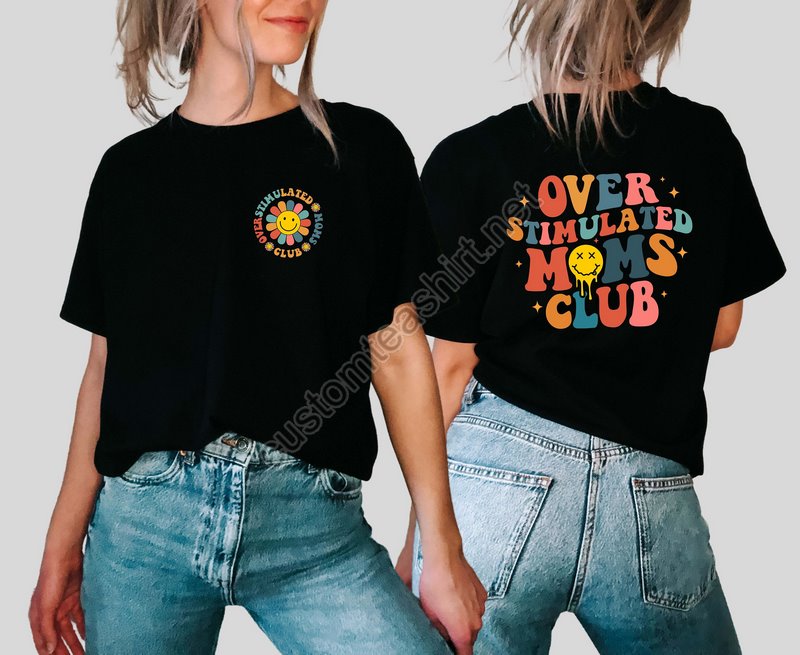 Over Stimulated Moms Club Sweatshirt Over Stimulated Moms Shirt Retro Shirt For Moms Gift For Moms Mothers Day Gift Mom Birthday Gifts