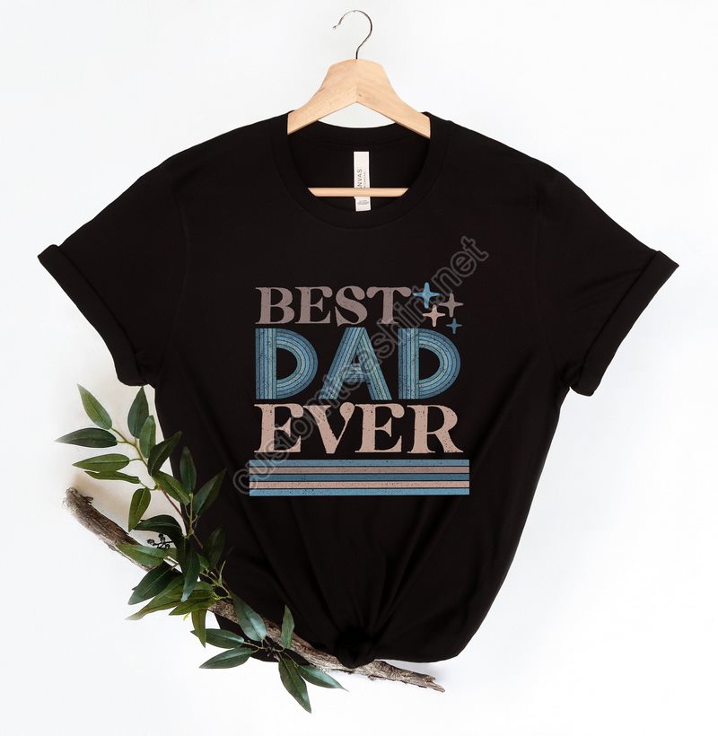 Best Dad Ever Shirtbest Dad Shirtdad Jokes Shirtnew Dad Shirtdad Shirtdaddy Shirtfather's Day Shirtbest Dad Shirtgift For Dad