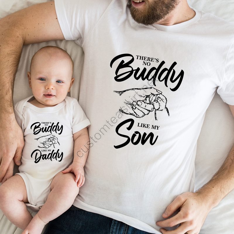 There's No Buddy Like My Son Shirtsthere's No Buddy Like My Daddy Shirtfathers Day Shirtdad And Son Shirtfather Birthday Gift