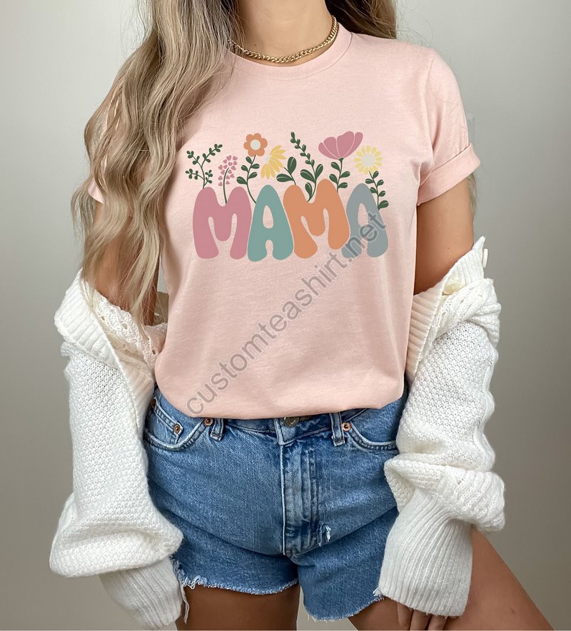 Flower Mama Shirtmother's Day Shirtmama T-shirtmom Life Teegift For Mamafloral New Mom Giftmother's Day Gift Gift For Wifemom Gift