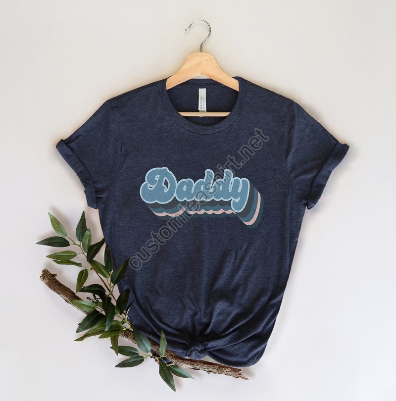 Daddy Retro Shirt Daddy Sweatshirt Pregnancy Announcement Fathers Day Gift Daddy Gift Daddy Shirt Fathers Day Retro Shirt