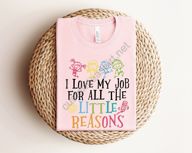 I Love My Job For All The Little Reasons Shirt Teacher Love Outfit Teacher Gift Science T-shirt Teacher School School Counselor