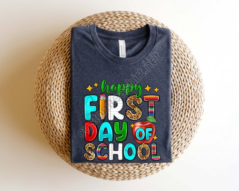 First Day Of School Shirt Happy First Day Of School Shirt Teacher Shirt Teacher Life Shirt School Shirts 1st Day Of School Shirt