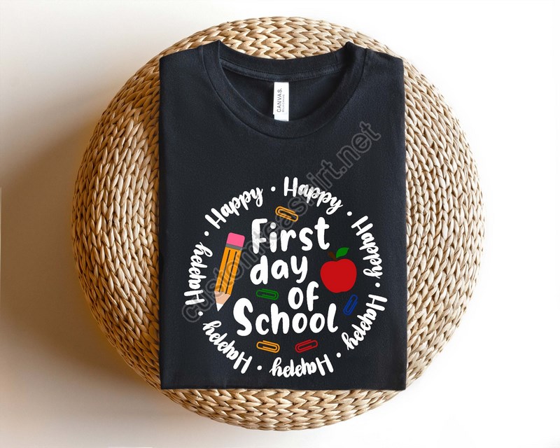 First Day Of School Shirt Happy First Day Of School Shirt Teacher Shirt Teacher Life Shirt School Shirts 1st Day Of School Shirt