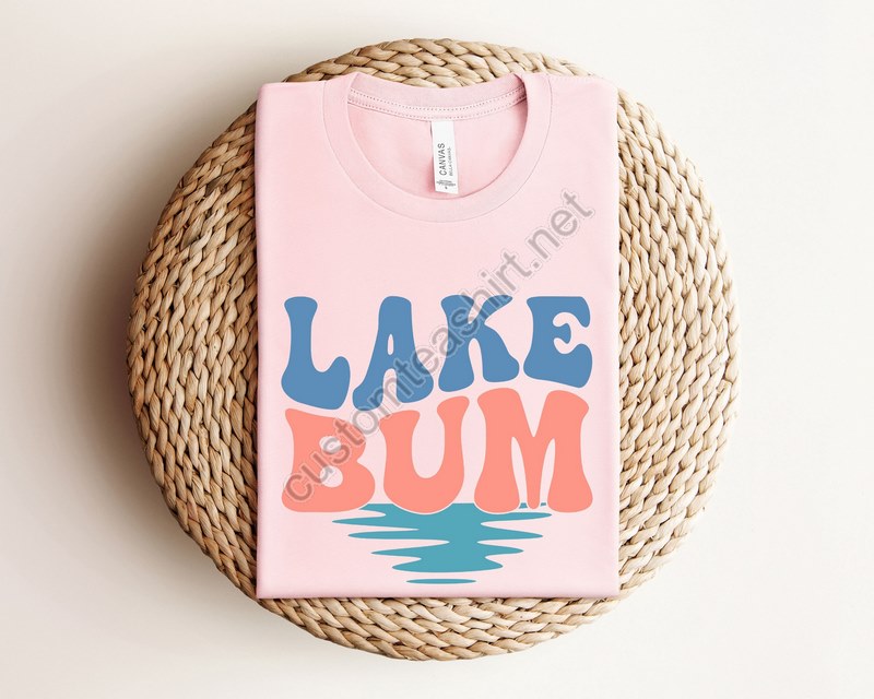 Lake Bum Shirt Summer Shirt Beach Shirt Lake Lover Gift Lake Shirt Lake Life Shirt Summer Shirt Summer Vacation Gift Boating Shirt