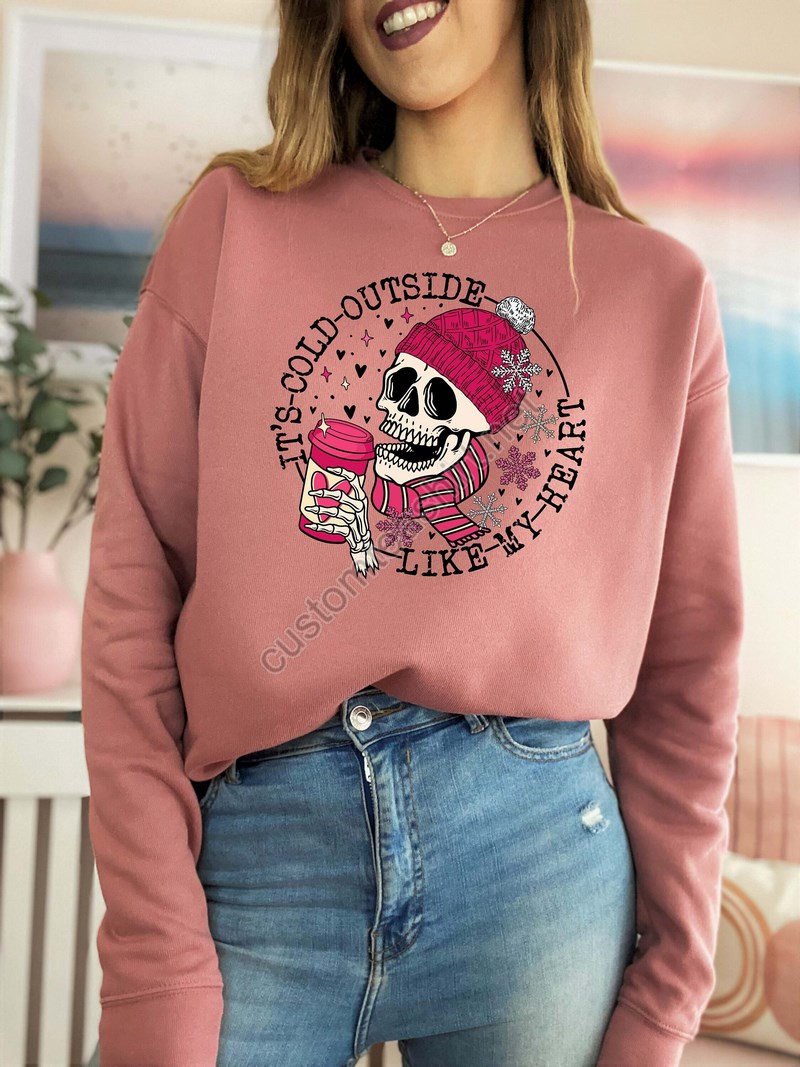 It's Cold Outside Like My Heart Skeleton Sweatshirt For Women Sweater Skull Sweatshirt Skeleton Sweatshirt Valentine's Day Sweatshirt