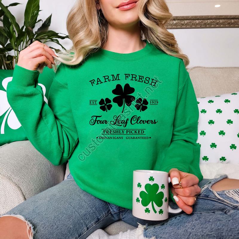 Farm Fresh Four Leaf Clovers Sweatshirt St Patricks Day Sweater St Paddys Day Shirt Shamrock Tee Saint Patrick's Day Gift Irish Tshirt