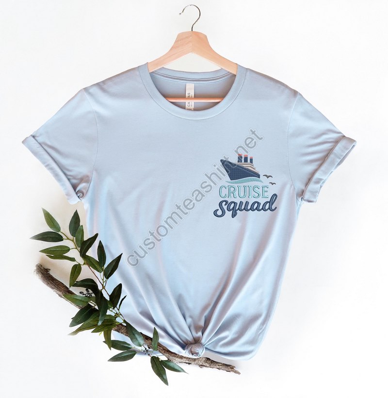 Embroidered Cruise Squad Shirtcruise Embroidery Shirtcruise Embroidery Shirtvacation In Cruise Shirtgift For Cruise Lover