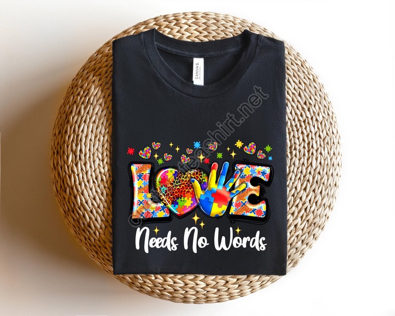 Love Needs No Words Autism Awareness Shirtautism Shirtautism Momawareness Shirtpuzzle Shirtautism Mom Shirtautism Awareness