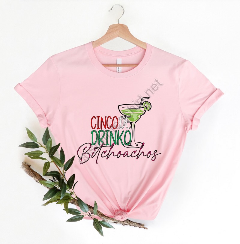 Cinco De Drinko Bitchoachos Shirt Margarita Shirt Fiesta Squad Shirt Fiesta Party Shirt Mexican Party Shirt Hispanic Party Shirt