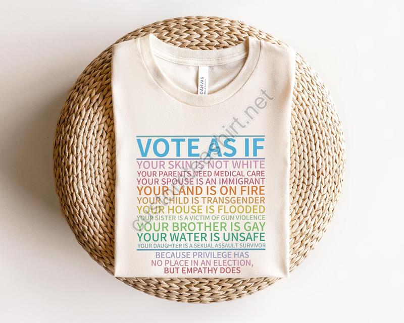 Vote As If Shirt Lgbtq Shirt Lgbtq Rights Shirt Human Rights Shirt Pride Shirt Proud Shirt Pride Month Roe V Wade Shirt Vote Gift