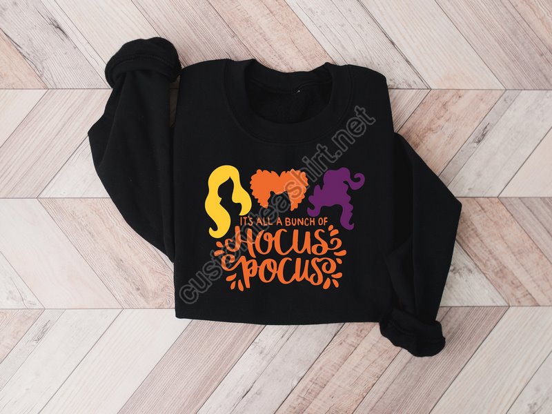 It's Just A Bunch Of Hocus Pocus Sweatshirthalloween Shirtshocus Pocus Shirtssanderson Sisters Sweatshirtfall Shirtshalloween Outfits