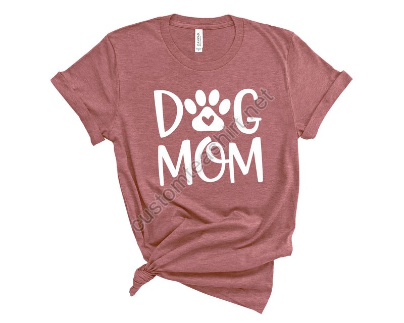 Dog Mom Dog Mom Shirt Mother's Day Shirt Mother's Day Gift Shirt For Mom Shirt For Mama Women's Shirtnew Mom Giftcute Mom Tee