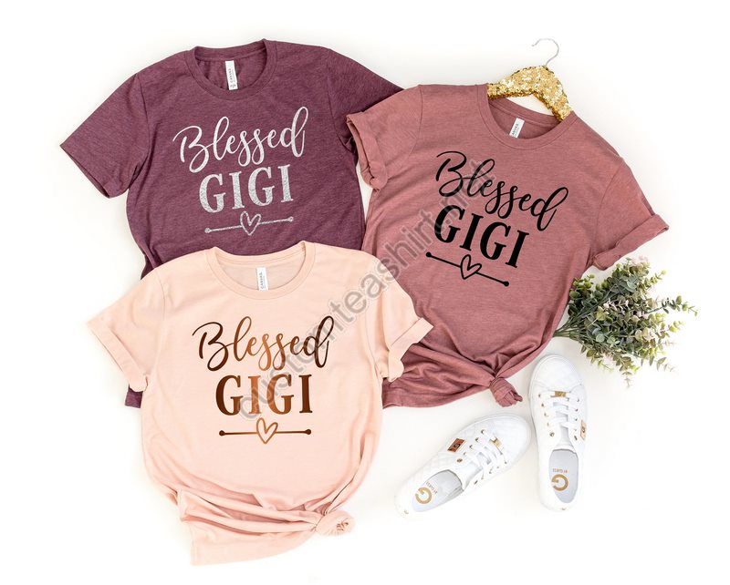 Blessed Gigigigi Shirtgigi Giftgrandma Giftgift For Grandmagrandma Birthdaygigi Birthdaygrandmother Shirtblessed To Be Called Gigi