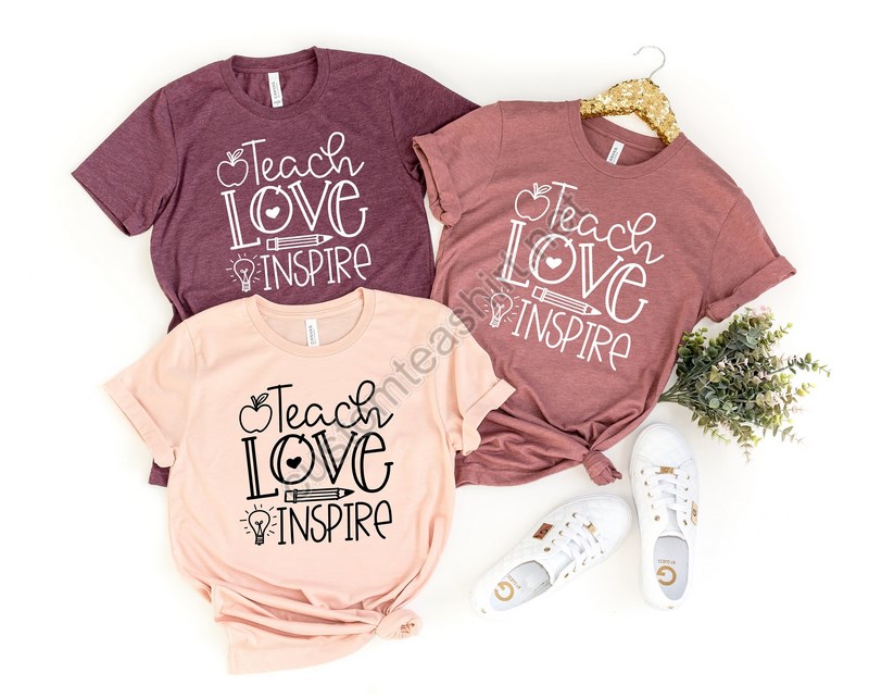 Teach Love Inspire Shirt Teacher Gift Teacher Shirt Elementary School Teacher Shirt Preschool Teacher Teaching Is A Work Of Heart