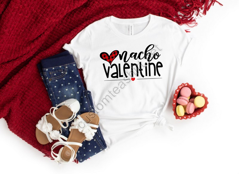 Nacho Valentine Shirts Valentine's Shirt Lovers Shirt Valentine's Day Shirt Funny Valentines Shirt Gift For Valentines Couple Shirts