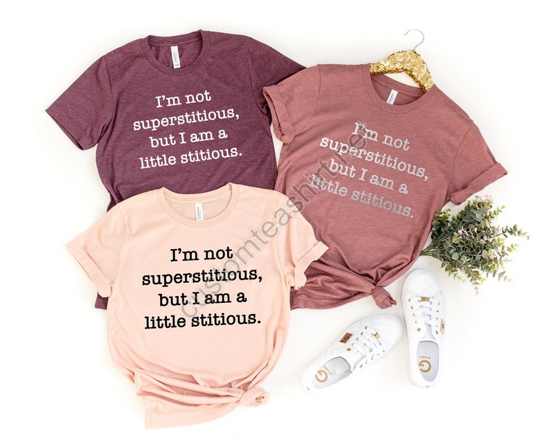 I'm Not Superstitious But I'm A Little Stitious Shirt The Office T-shirt Tv Show Shirt Superstitious Tshirt Funny Women's Shirt