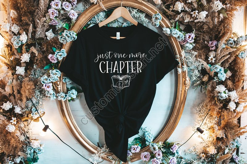 Just One More Chapter Reading Shirt Book Lover Shirt Librarian Shirts Teacher Book Shirt Book Lover Gift Reading Shirt