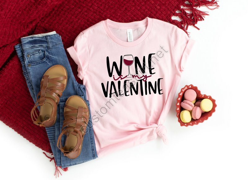 Wine Is My Valentine Shirtwine Shirtvalentine's Day Shirtmom Valentine's Day Shirtwine Lover Shirtvalentines Day Giftmom Gift Shirt