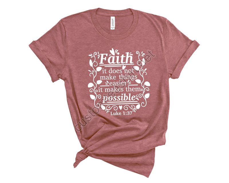 Faith It Does Not Make Things Easier Shirtfaith Shirt Faith Cross Shirtchristian Giftfaith Giftchristian Shirts Faith Crossbible Tee