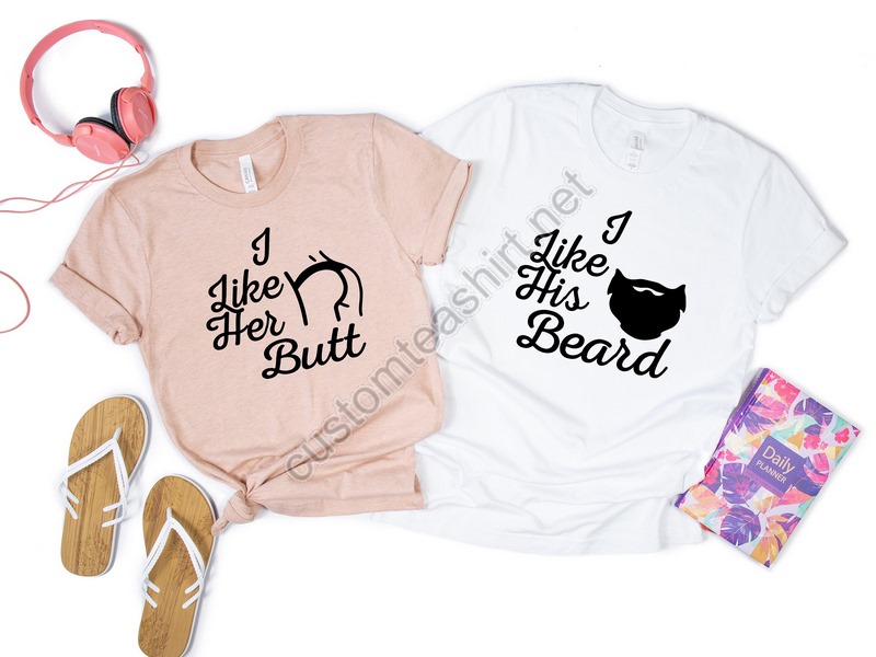 Couples Valentines Shirts T-shirt Script I Like His Beard Shirt I Like Her Butt Shirt Script His Hers Matching Shirts Wedding Gift