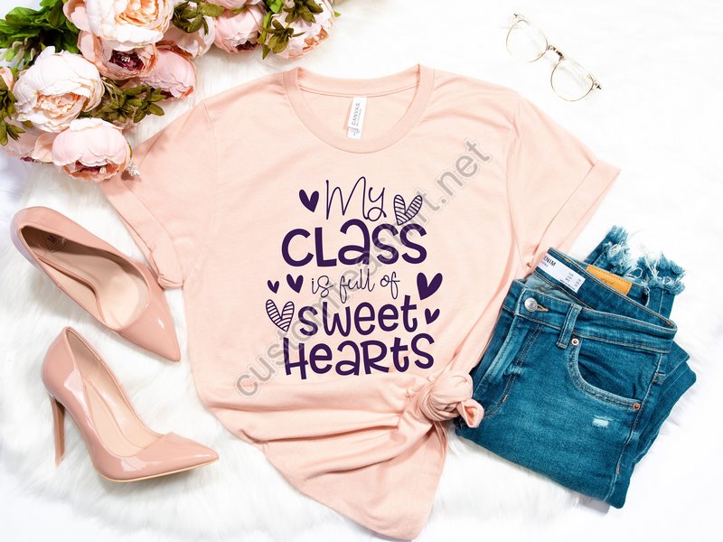 My Class Is Full Of Sweet Hearts Shirt Teacher Valentine Shirt Valentines Day Shirt For Teachers Teacher Valentine's Day Teacher Gift