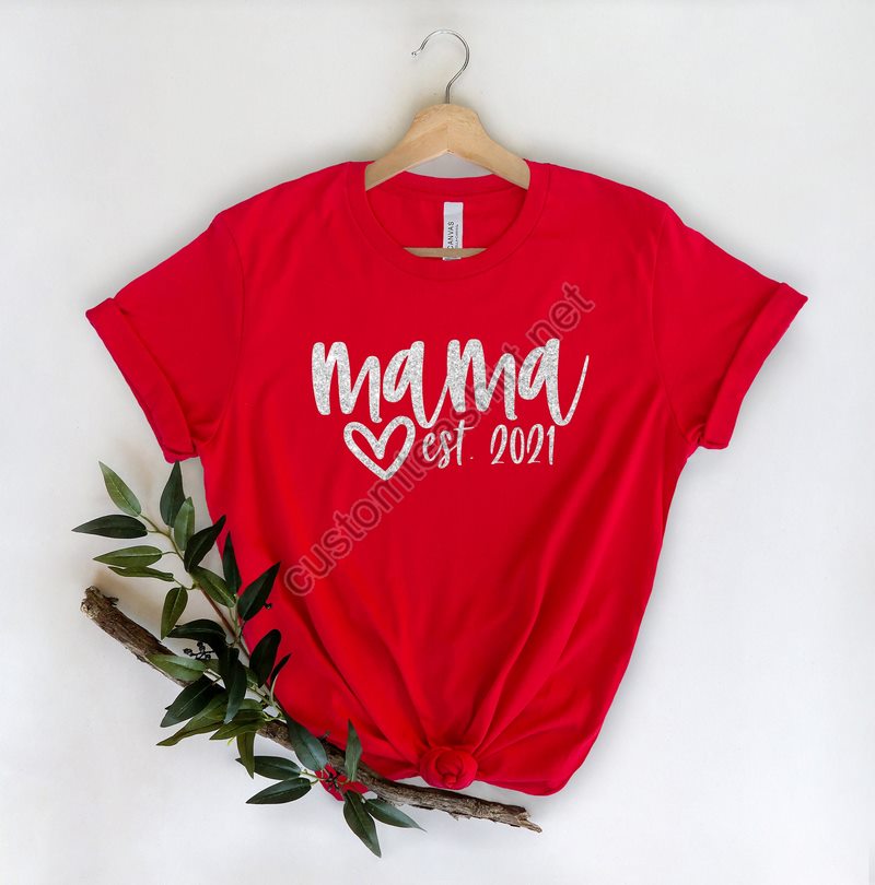 Mama Est 2021 Shirtmama Shirtmommy Shirtgift For Momgift For Hermothers Daymom Life Shirtmom To Be Shirtmom Life T-shirtmother Life