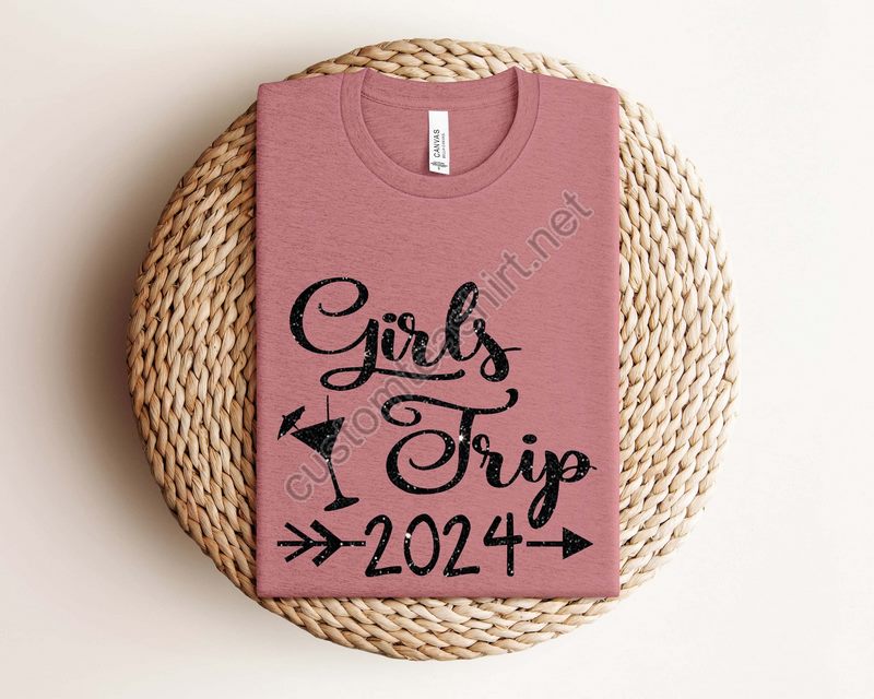 Girl Trip Shirt Girls Trip Shirt Vacation Shirt Girls Trip 2024 Shirt Group Trip Gift Girl Trip Girl Trip Shirts