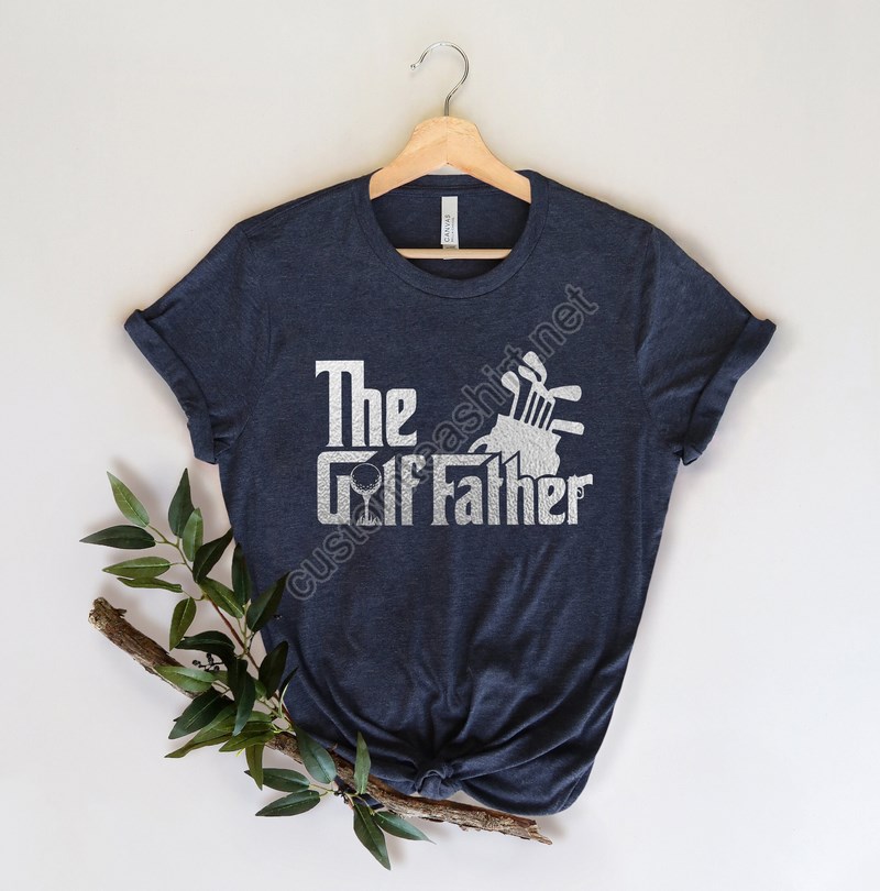 The Golf Father Shirtgift For Grandpa Shirtnew Dad Shirtdad Shirtdaddy Shirtfather's Day Shirtbest Dad Shirtgift For Dad