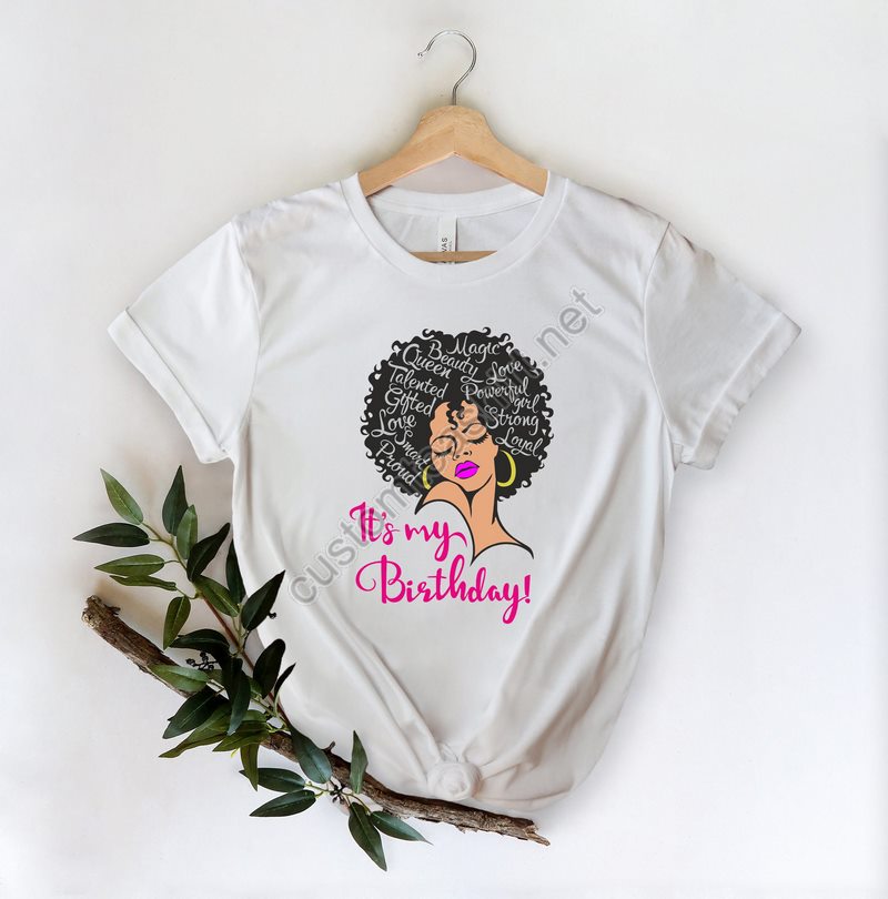 Its My Birthday Shirtlady Woman Face Afro Puff Natural Hair Shirtbirthday Shirt Birthday Party Shirt Birthday Giftbirthday Gift Shirt