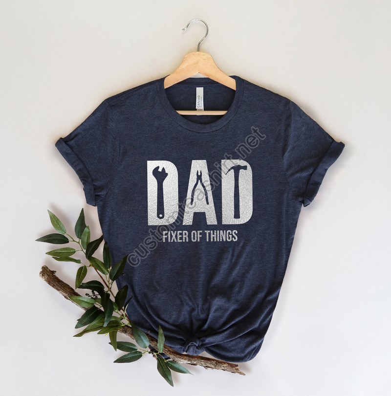 Funny Dad Birthday Shirtfixer Of Things Shirtnew Dad Shirtdad Shirtdaddy Shirtfather's Day Shirtbest Dad Shirtgift For Dadmr Fix It