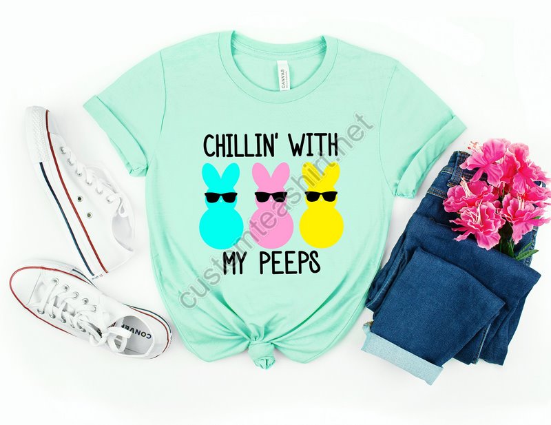 Easter Shirtbunny Shirteaster Shirt For Womanchillin' With My Peeps Shirteaster Shirteaster Family Teeeaster Dayeaster Matching Shirt